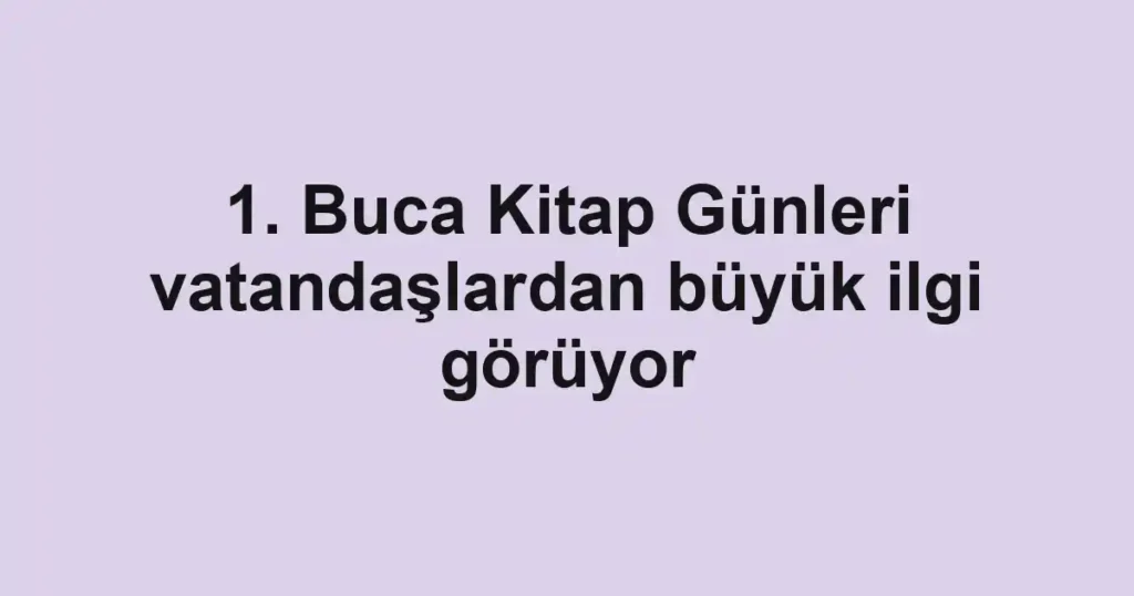 1. Buca Kitap Günleri vatandaşlardan büyük ilgi görüyor