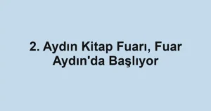 2. Aydın Kitap Fuarı, Fuar Aydın'da Başlıyor