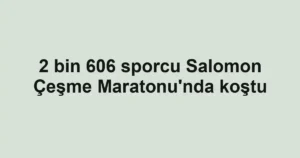 2 bin 606 sporcu Salomon Çeşme Maratonu'nda koştu