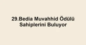 29.Bedia Muvahhid Ödülü Sahiplerini Buluyor