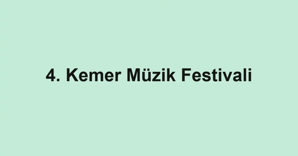 4. Kemer Müzik Festivali