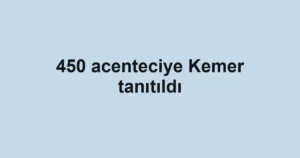 450 acenteciye Kemer tanıtıldı