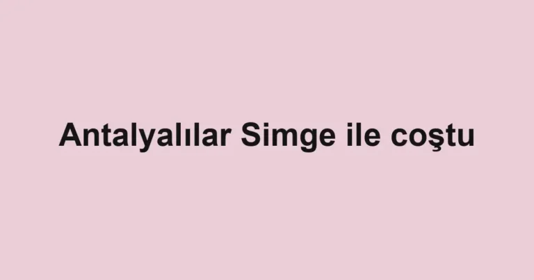 Antalyalılar Simge ile coştu