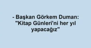 - Başkan Görkem Duman: "Kitap Günleri'ni her yıl yapacağız"