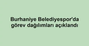 Burhaniye Belediyespor'da görev dağılımları açıklandı