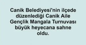 Canik Belediyesi'nin ilçede düzenlediği Canik Aile Gençlik Mangala Turnuvası büyük heyecana sahne oldu.