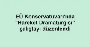 EÜ Konservatuvarı'nda "Hareket Dramaturgisi" çalıştayı düzenlendi