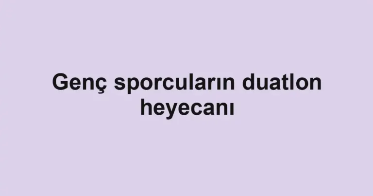 Genç sporcuların duatlon heyecanı