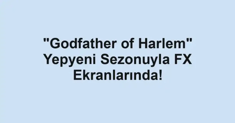 "Godfather of Harlem" Yepyeni Sezonuyla FX Ekranlarında!