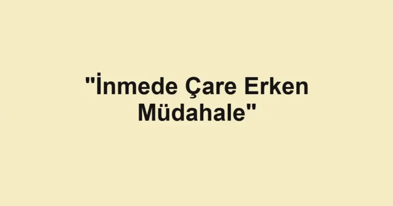 "İnmede Çare Erken Müdahale"