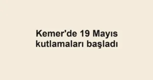 Kemer'de 19 Mayıs kutlamaları başladı