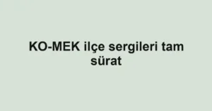 KO-MEK ilçe sergileri tam sürat
