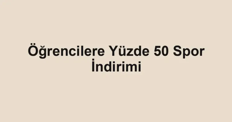 Öğrencilere Yüzde 50 Spor İndirimi
