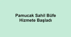 Pamucak Sahil Büfe Hizmete Başladı