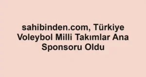 sahibinden.com, Türkiye Voleybol Milli Takımlar Ana Sponsoru Oldu