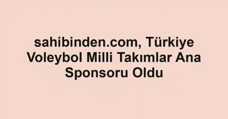 sahibinden.com, Türkiye Voleybol Milli Takımlar Ana Sponsoru Oldu