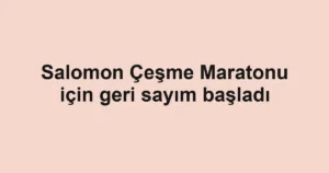 Salomon Çeşme Maratonu için geri sayım başladı