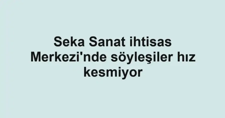 Seka Sanat ihtisas Merkezi'nde söyleşiler hız kesmiyor