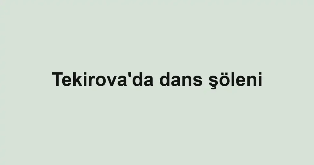 Tekirova'da dans şöleni