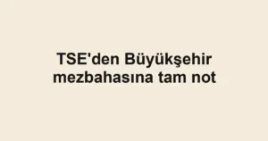 TSE'den Büyükşehir mezbahasına tam not